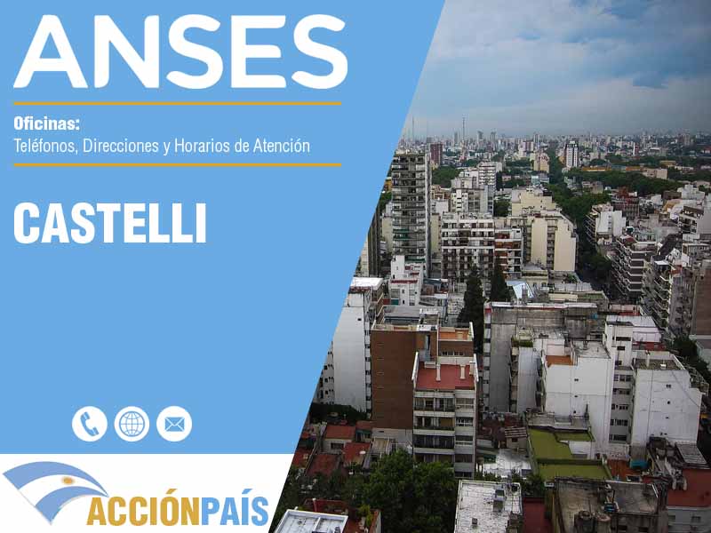 Oficinas Anses en Castelli - Telfonos y Horarios