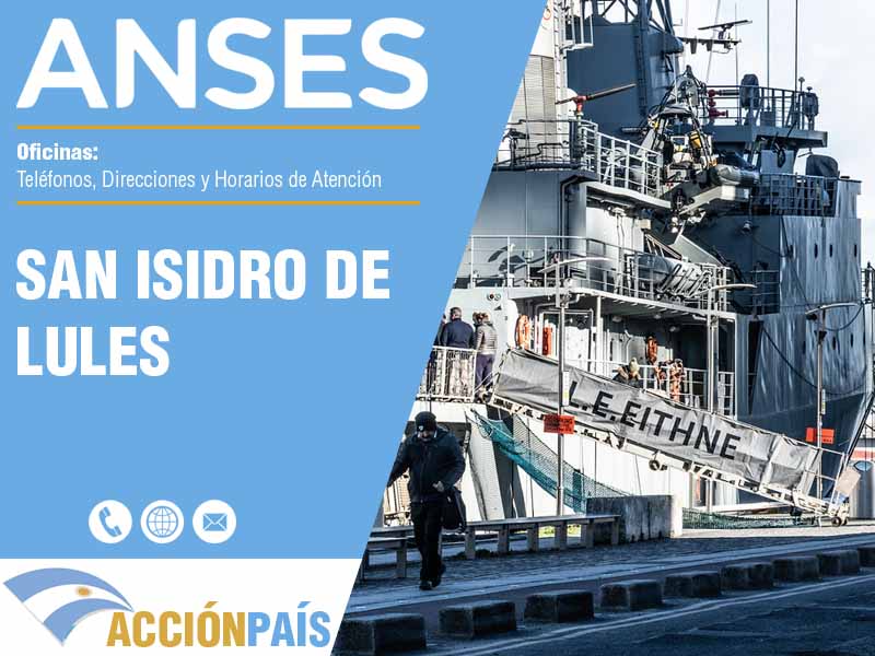 Oficinas Anses en San Isidro de Lules - Telfonos y Horarios