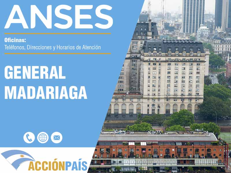 Oficinas Anses en General Madariaga - Telfonos y Horarios