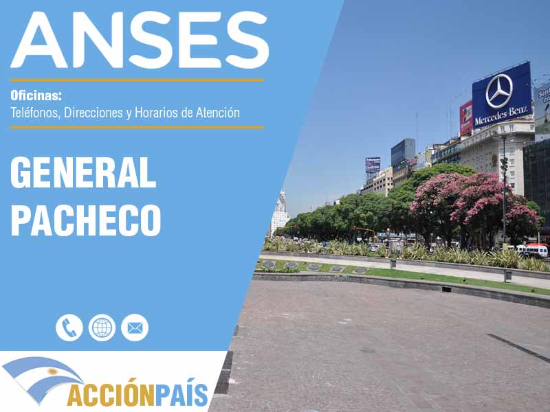 Oficinas Anses en General Pacheco - Telfonos y Horarios