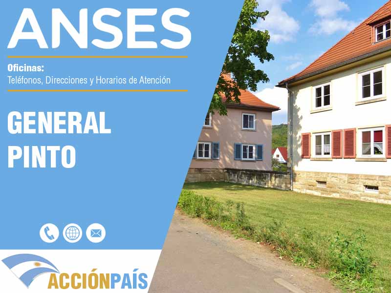 Oficinas Anses en General Pinto - Telfonos y Horarios