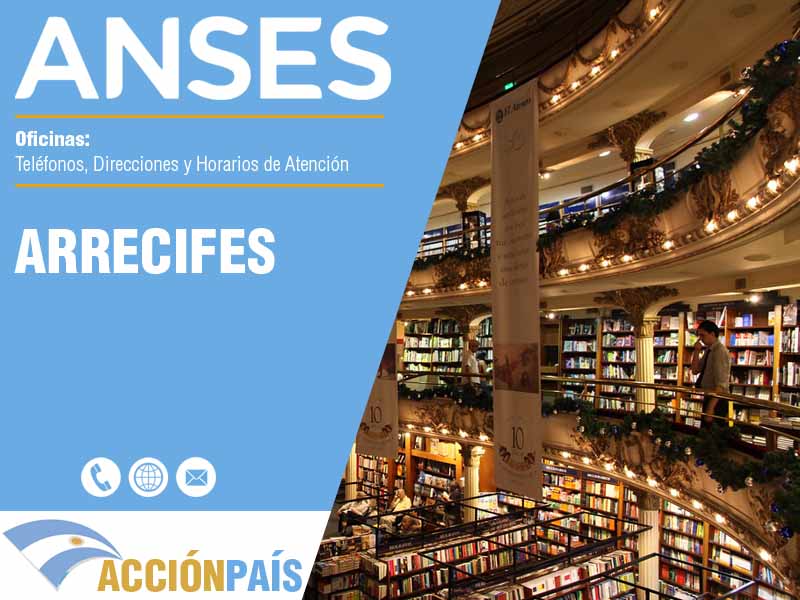 Oficinas Anses en Arrecifes - Telfonos y Horarios