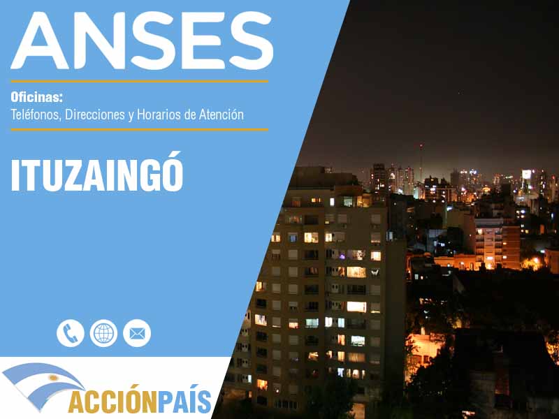 Oficinas Anses en Ituzaingó - Telfonos y Horarios