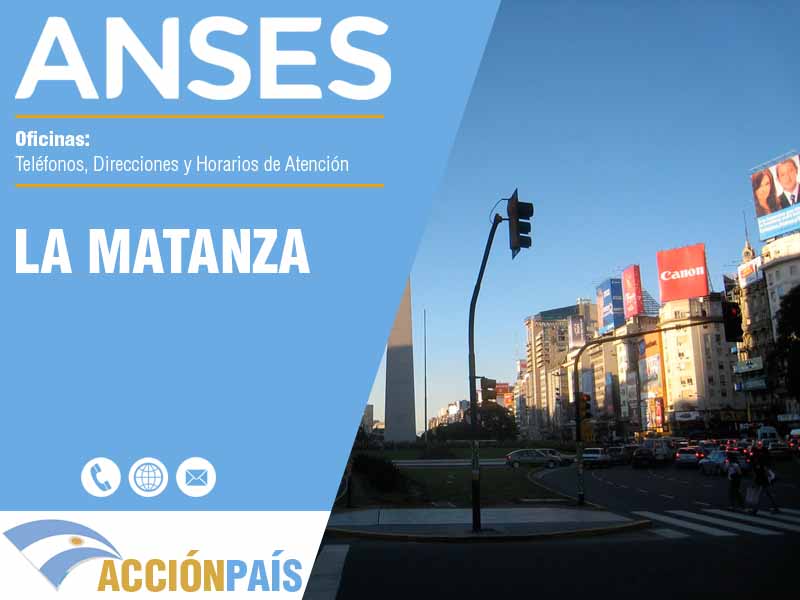 Oficinas Anses en La Matanza - Telfonos y Horarios