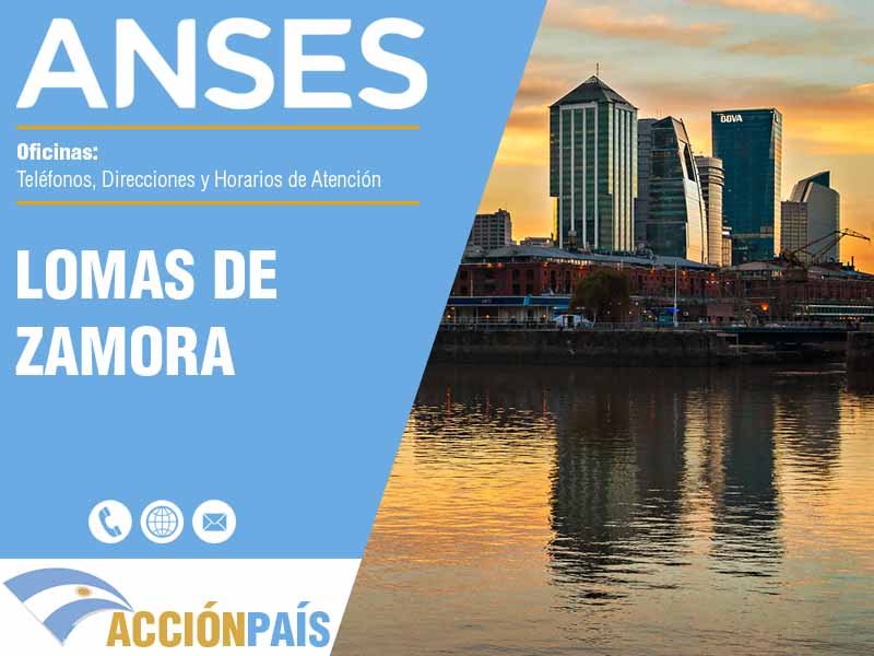 Oficinas Anses en Lomas de Zamora - Telfonos y Horarios