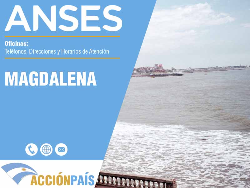 Oficinas Anses en Magdalena - Teléfonos y Horarios
