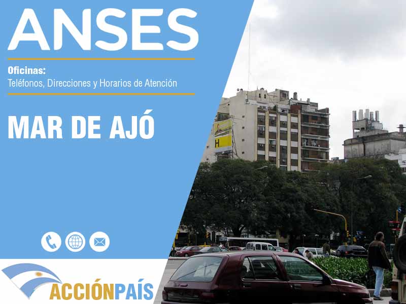 Oficinas Anses en Mar de Ajó - Telfonos y Horarios