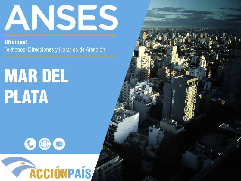 Oficinas Anses en Mar del Plata - Telfonos y Horarios