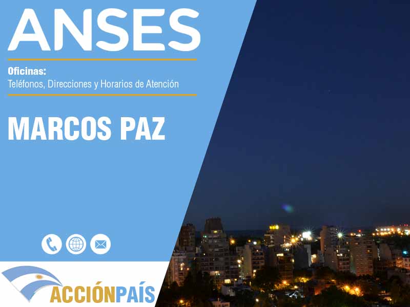 Oficinas Anses en Marcos Paz - Telfonos y Horarios