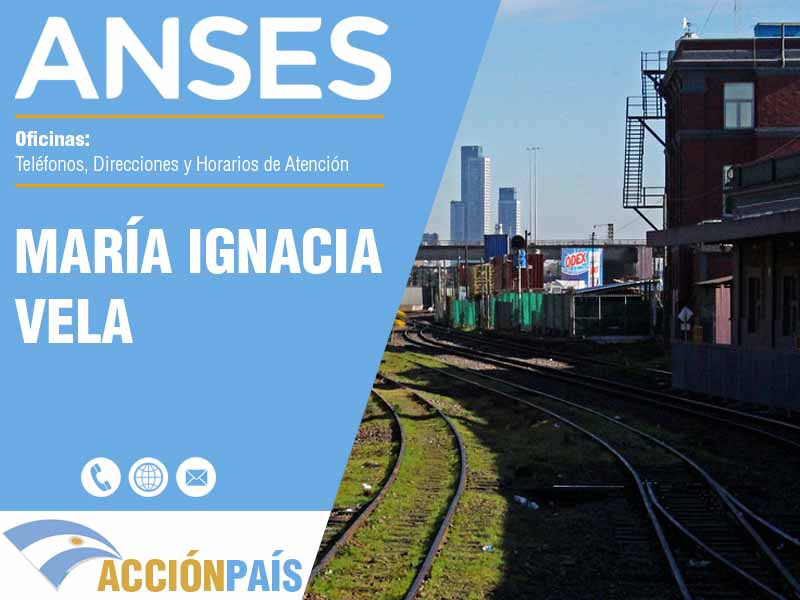 Oficinas Anses en María Ignacia Vela - Telfonos y Horarios