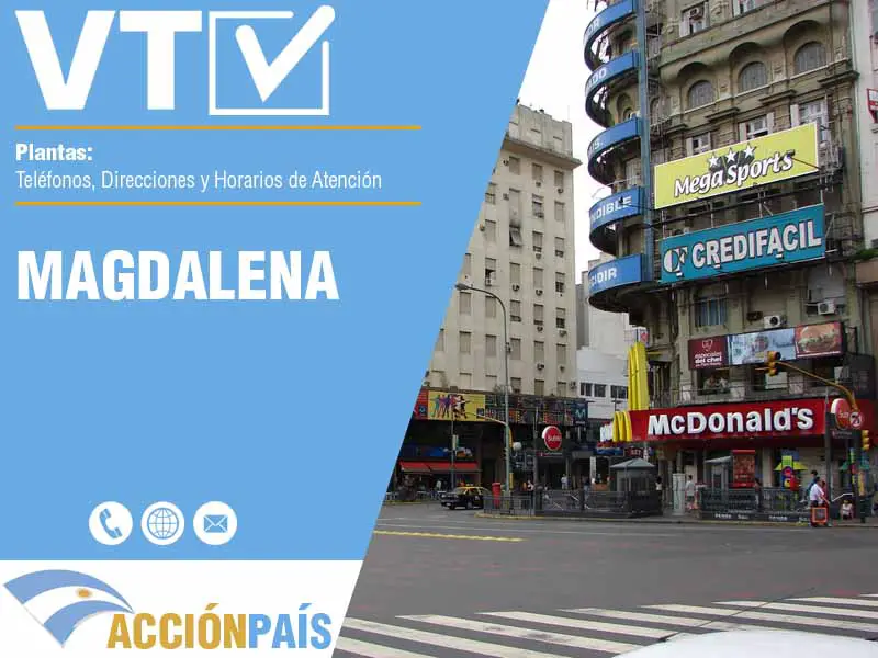 Plantas VTV en Magdalena - Telfonos y Horarios