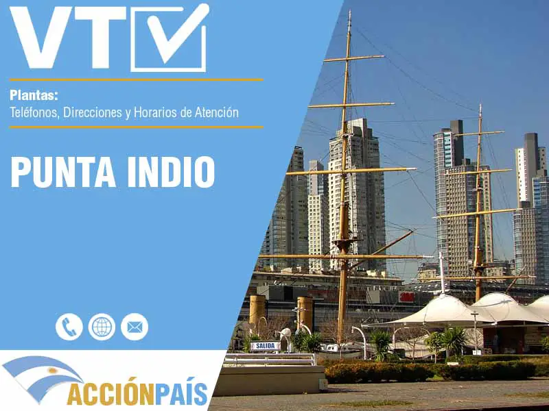 Plantas VTV en Punta Indio - Telfonos y Horarios