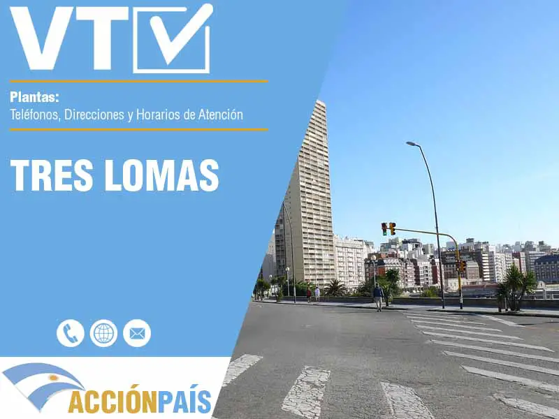 Plantas VTV en Tres Lomas - Telfonos y Horarios