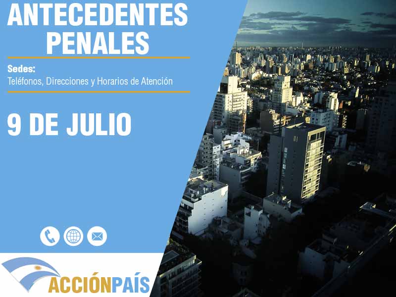 Sedes para Certificados de Antecedentes Penales en 9 de Julio - Telfonos y Horarios de Atencin