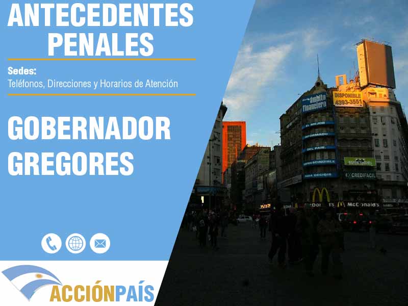 Sedes para Certificados de Antecedentes Penales en Gobernador Gregores - Telfonos y Horarios de Atencin