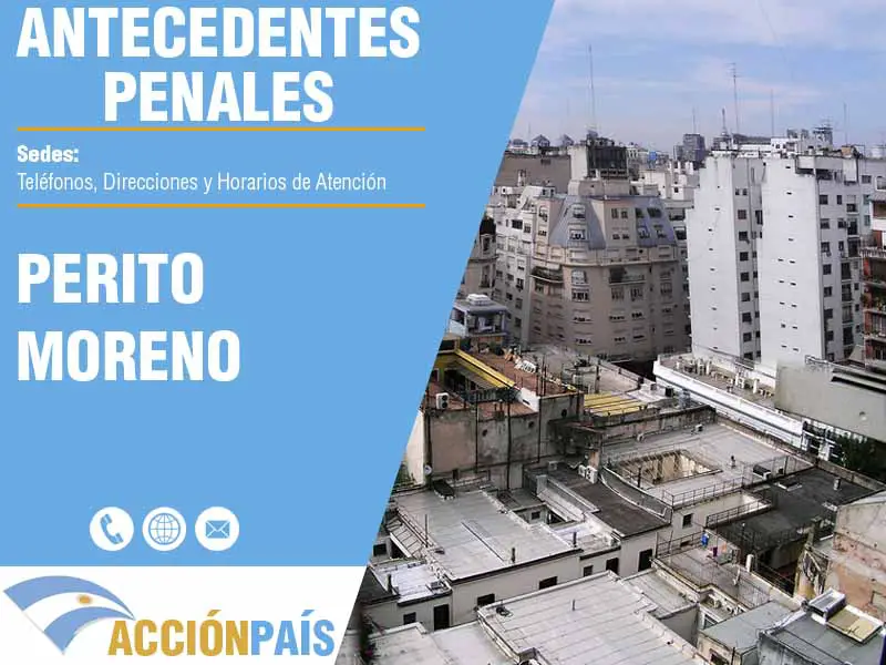 Sedes para Certificados de Antecedentes Penales en Perito Moreno - Telfonos y Horarios de Atencin
