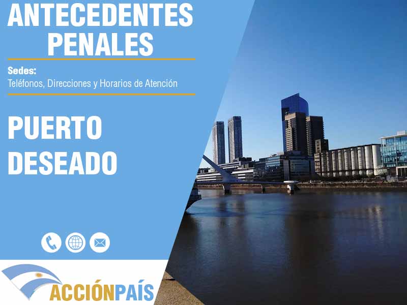 Sedes para Certificados de Antecedentes Penales en Puerto Deseado - Telfonos y Horarios de Atencin