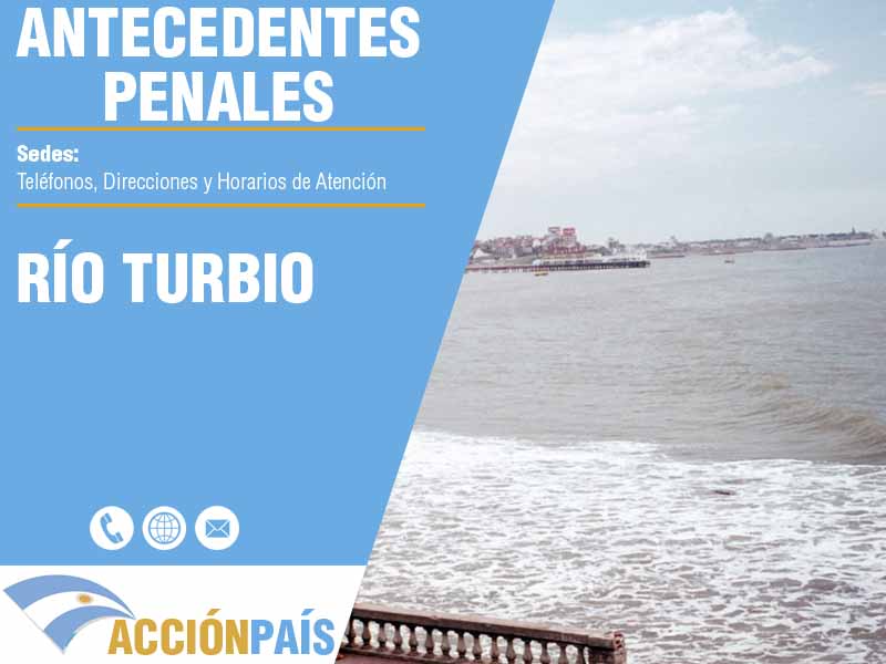 Sedes para Certificados de Antecedentes Penales en Río Turbio - Telfonos y Horarios de Atencin