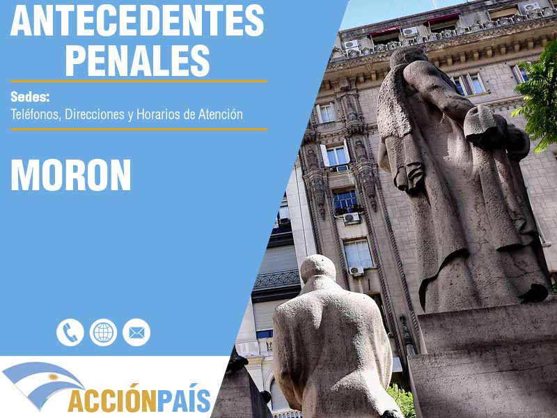 Sedes para Certificados de Antecedentes Penales en Moron - Telfonos y Horarios de Atencin