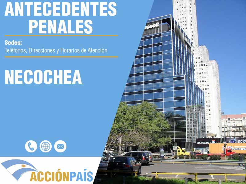 Sedes para Certificados de Antecedentes Penales en Necochea - Telfonos y Horarios de Atencin