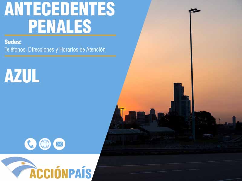 Sedes para Certificados de Antecedentes Penales en Azul - Telfonos y Horarios de Atencin