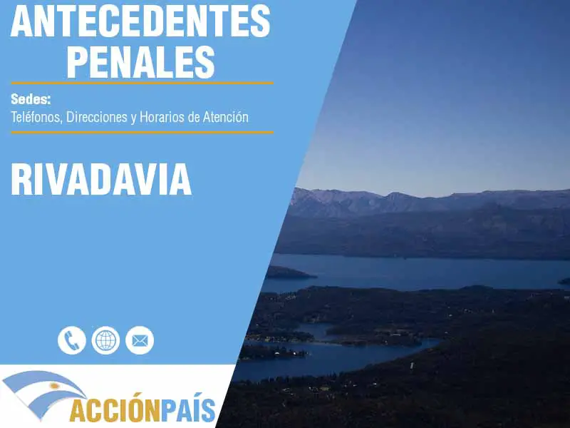 Sedes para Certificados de Antecedentes Penales en Rivadavia - Telfonos y Horarios de Atencin