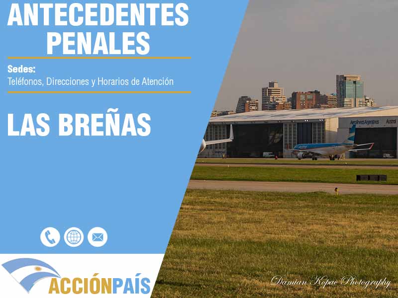 Sedes para Certificados de Antecedentes Penales en Las Breñas - Telfonos y Horarios de Atencin