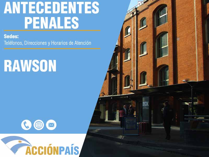 Sedes para Certificados de Antecedentes Penales en Rawson - Telfonos y Horarios de Atencin