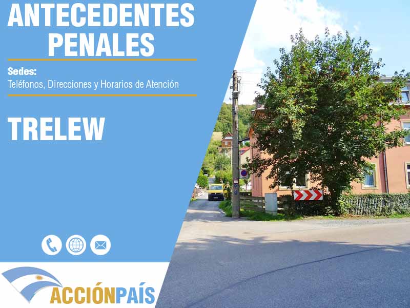 Sedes para Certificados de Antecedentes Penales en Trelew - Telfonos y Horarios de Atencin