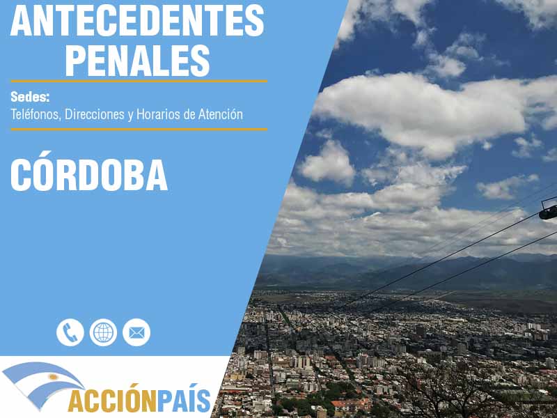 Sedes para Certificados de Antecedentes Penales en Córdoba - Telfonos y Horarios de Atencin