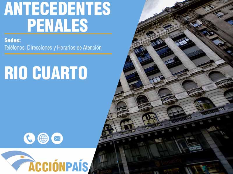 Sedes para Certificados de Antecedentes Penales en Rio Cuarto - Telfonos y Horarios de Atencin