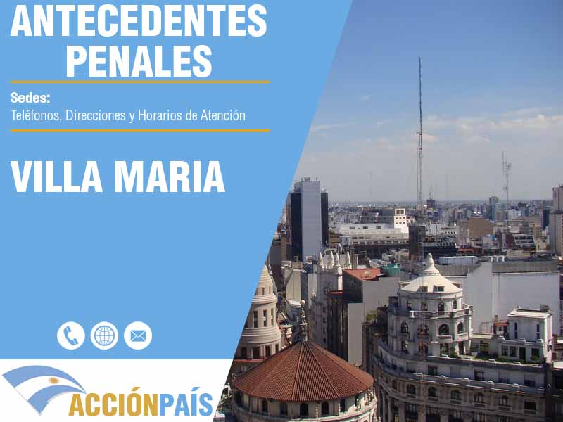 Sedes para Certificados de Antecedentes Penales en Villa Maria - Telfonos y Horarios de Atencin
