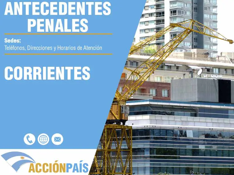 Sedes para Certificados de Antecedentes Penales en Corrientes - Telfonos y Horarios de Atencin