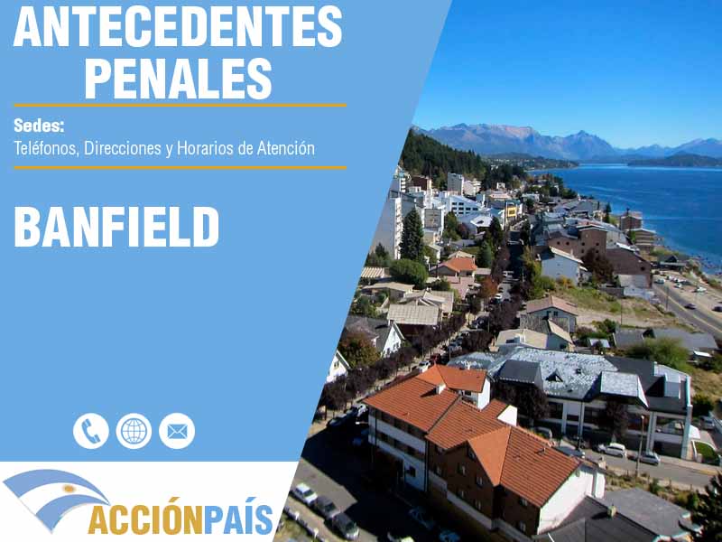 Sedes para Certificados de Antecedentes Penales en Banfield - Telfonos y Horarios de Atencin