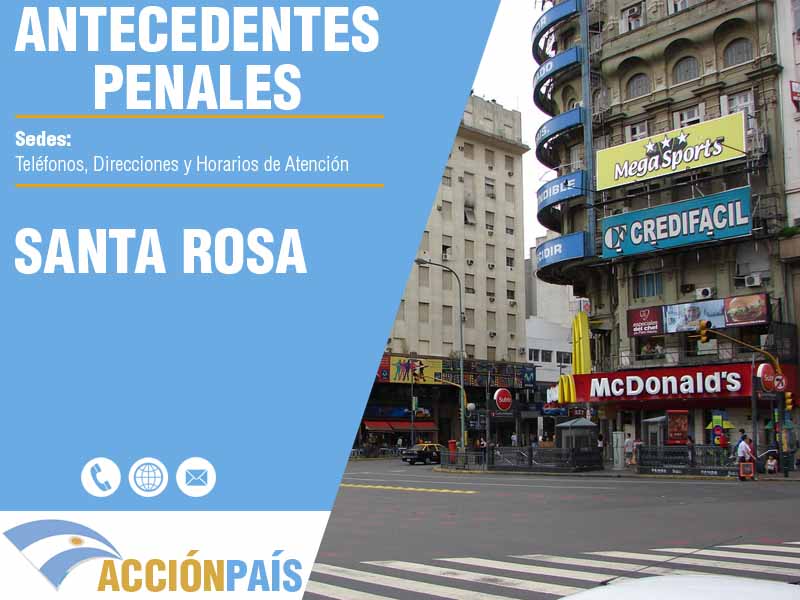 Sedes para Certificados de Antecedentes Penales en Santa Rosa - Telfonos y Horarios de Atencin