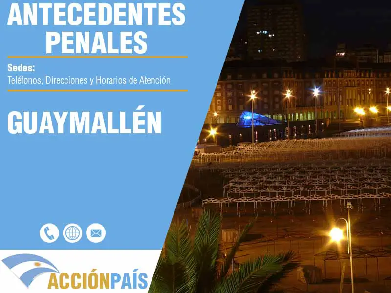 Sedes para Certificados de Antecedentes Penales en Guaymallén - Telfonos y Horarios de Atencin